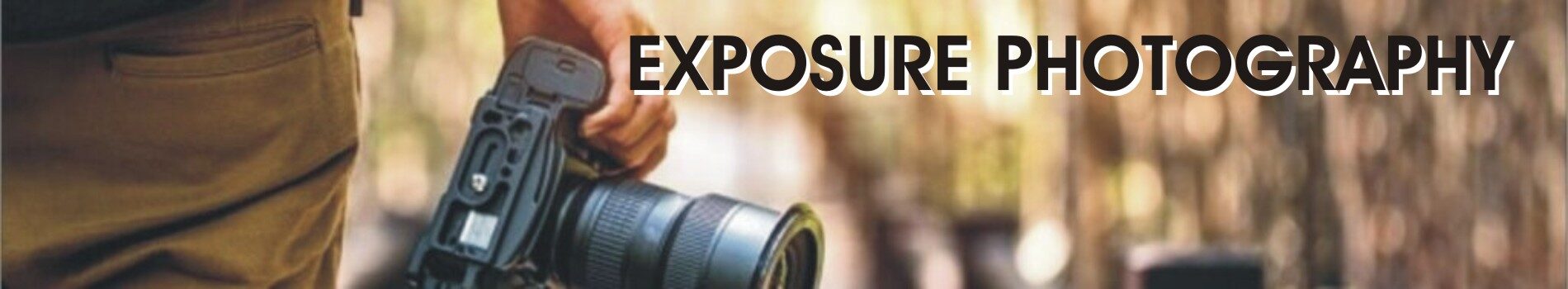 Giving you the exposure you deserve!